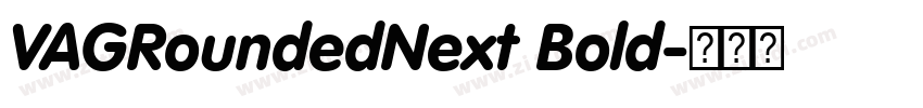 VAGRoundedNext Bold字体转换 VAGRoundedNext Bold字体转换